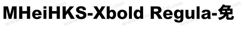 MHeiHKS-Xbold Regula字体转换
